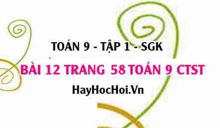 Bài 12 trang 58 Toán 9 tập 1 Chân trời sáng tạo